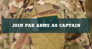 Join Pak Army as Captain through Lady Cadet Course 2024
